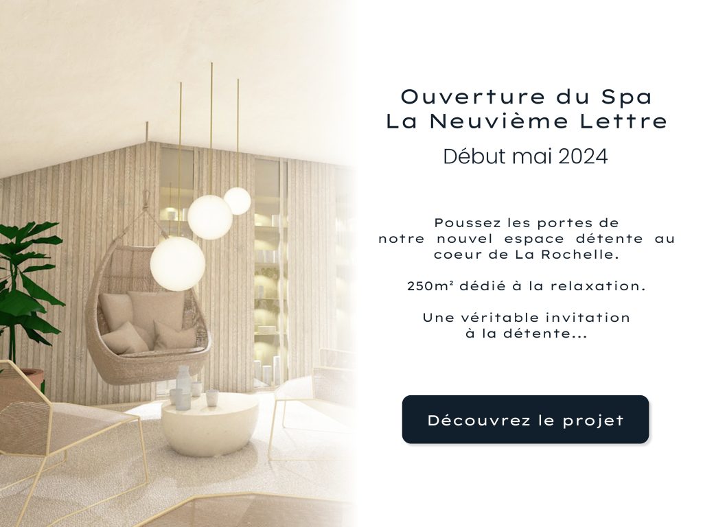 Ouverture du Spa La Neuvième Lettre fin avril 2024 à l'Hôtel La Monnaie à La Rochelle